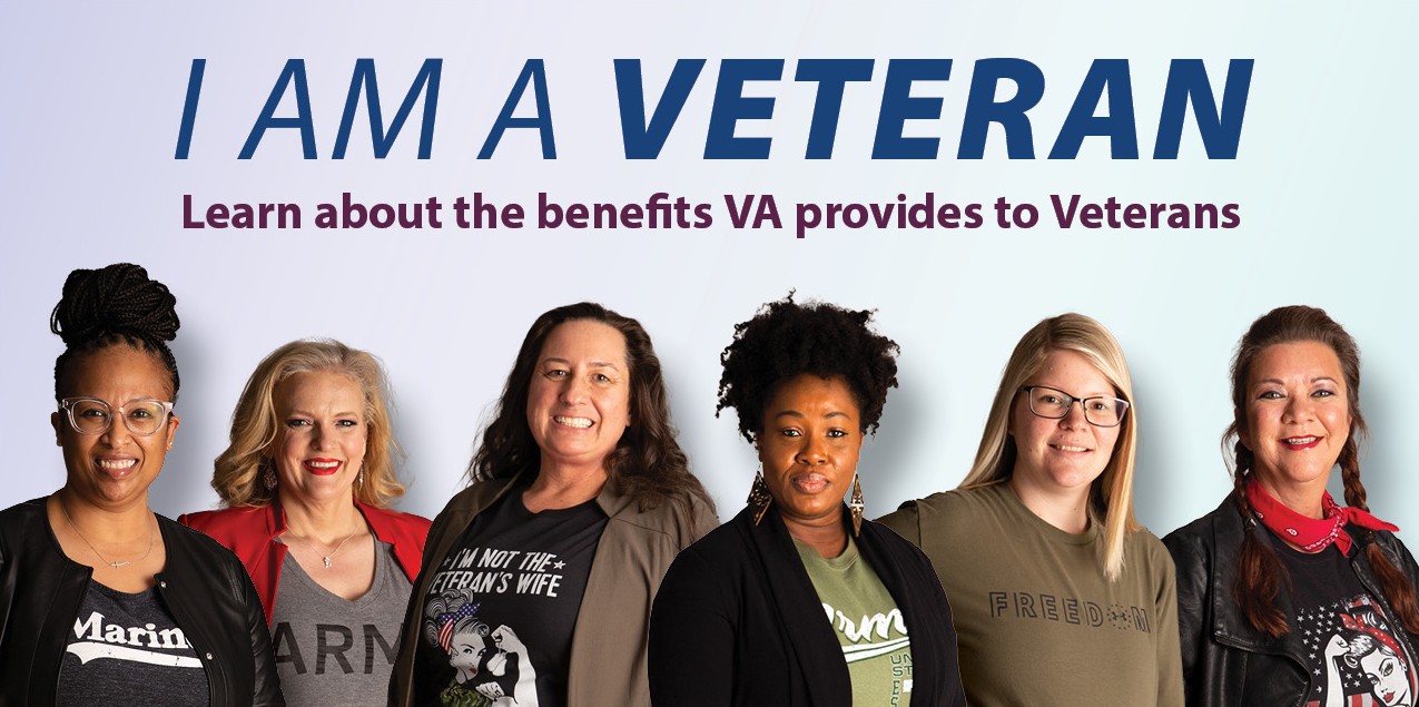 I am a Veteran - Learn about the benefits VA provides to women Veterans