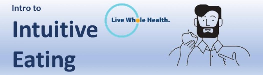 Live Whole Health Intuitive Eating Introduction Class