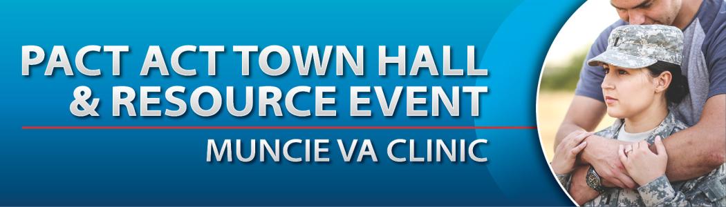 PACT Act Town Hall and Resource Fair - Muncie VA Clinic